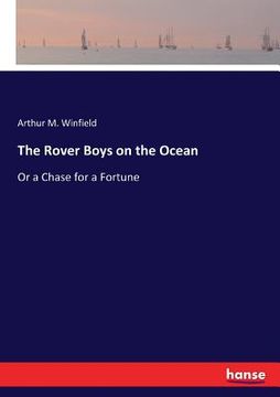 portada The Rover Boys on the Ocean: Or a Chase for a Fortune (in English)