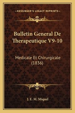 portada Bulletin General De Therapeutique V9-10: Medicale Et Chirurgicale (1836) (in French)