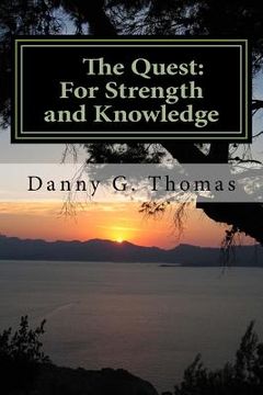 portada The Quest: For Strength and Knowledge: Part One (in English)