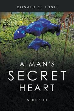 portada A Man's Secret Heart: Series III (in English)