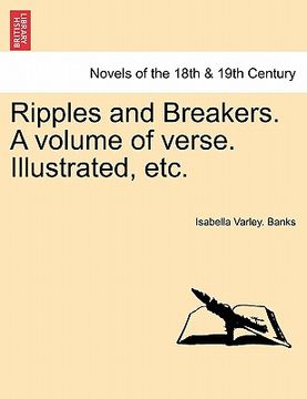 portada ripples and breakers. a volume of verse. illustrated, etc. (en Inglés)