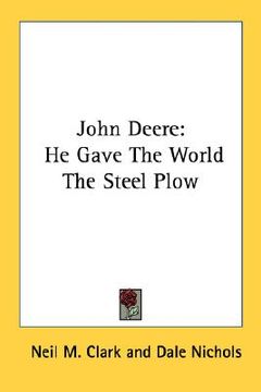 portada john deere: he gave the world the steel plow