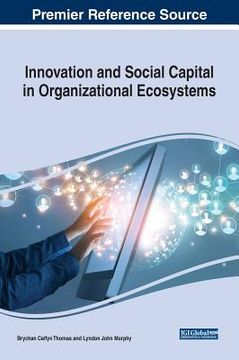 portada Innovation and Social Capital in Organizational Ecosystems