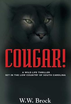portada Cougar! A Wild Life Thriller set in the low Country of South Carolina: 1 (Michael Tucker Adventures) (in English)