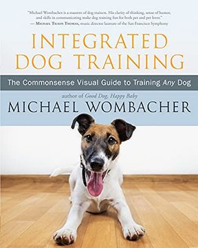 portada Integrated dog Training: The Commonsense Visual Guide to Training any dog (in English)