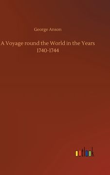 portada A Voyage round the World in the Years 1740-1744 (en Inglés)