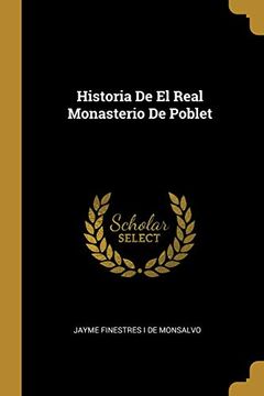 portada Historia de el Real Monasterio de Poblet
