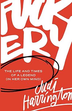 portada Fuckery: The Life and Times of a Legend (in her own Mind) (en Inglés)