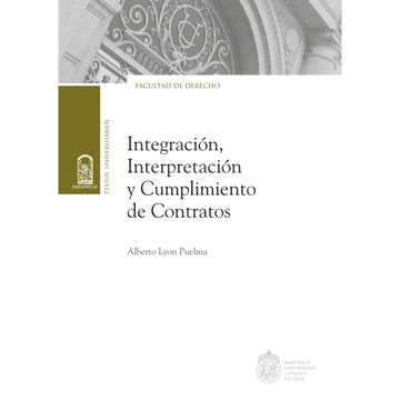 Integración, interpretación y cumplimiento de contratos (in Spanish)