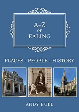 portada A-Z of Ealing: Places-People-History (en Inglés)