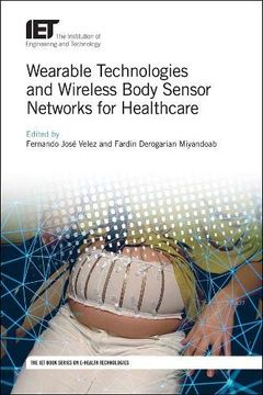 portada Wearable Technologies and Wireless Body Sensor Networks for Healthcare (Healthcare Technologies) (en Inglés)