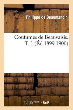 portada Coutumes de Beauvaisis. T. 1 (Ed.1899-1900) (Histoire)