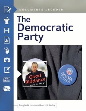 portada The Democratic Party: Documents Decoded (en Inglés)