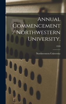 portada Annual Commencement / Northwestern University.; 1939 (in English)