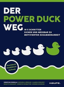 portada Der Power Duck Weg: In 5 Schritten Sicher und Messbar zu Motivierter Zusammenarbeit (en Alemán)