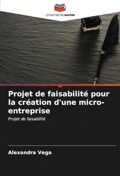 portada Projet de Faisabilité Pour la Création D'une Micro-Entreprise: Projet de Faisabilité (in French)