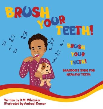 portada Brush Your Teeth, Brush Your Teeth: Brandon's Song for Healthy Teeth (en Inglés)