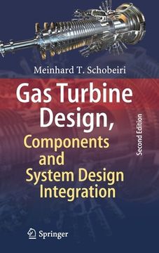 portada Gas Turbine Design, Components And System Design Integration: Second Revised And Enhanced Edition (en Inglés)
