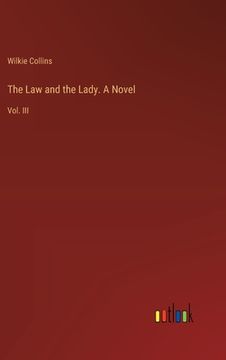 portada The Law and the Lady. A Novel: Vol. III