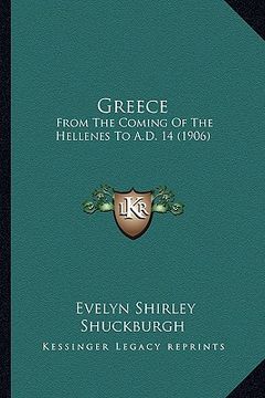 portada greece: from the coming of the hellenes to a.d. 14 (1906) (en Inglés)