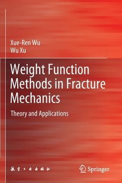 portada Weight Function Methods in Fracture Mechanics: Theory and Applications (en Inglés)