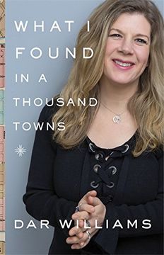 portada What I Found in a Thousand Towns: A Traveling Musician’s Guide to Rebuilding America’s Communities―One Coffee Shop, Dog Run, and Open-Mike Night at a Time (in English)