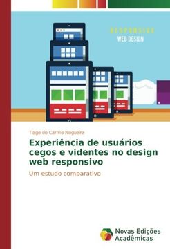 portada Experiência de usuários cegos e videntes no design web responsivo: Um estudo comparativo