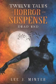portada Dead End: Twelve Tales Of Horror And Suspense (in English)