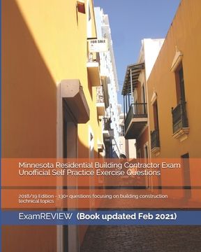 portada Minnesota Residential Building Contractor Exam Unofficial Self Practice Exercise Questions 2018/19 Edition: 130+ questions focusing on building constr (in English)