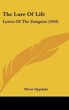 portada the lure of life: lyrics of the zeitgeist (1910)
