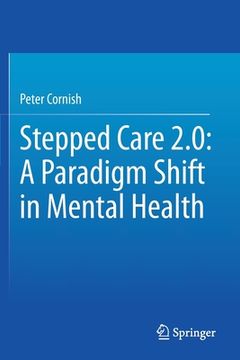 portada Stepped Care 2. 0: A Paradigm Shift in Mental Health (en Inglés)