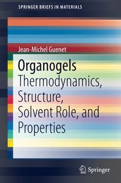 portada Organogels: Thermodynamics, Structure, Solvent Role, and Properties (SpringerBriefs in Materials)