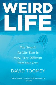 portada Weird Life: The Search for Life That is Very, Very Different From our own (en Inglés)