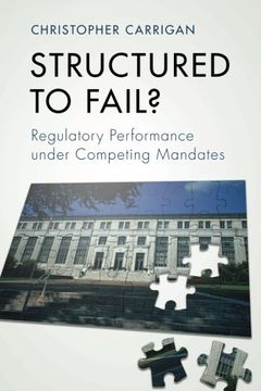 portada Structured to Fail? Regulatory Performance Under Competing Mandates (en Inglés)