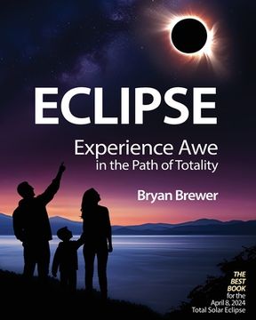 portada Eclipse: Experience Awe in the Path of Totality