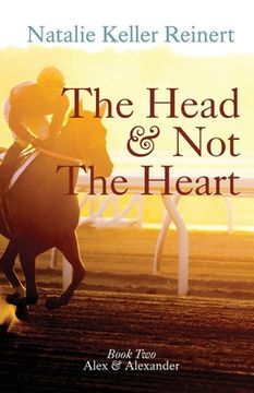 portada The Head and Not The Heart (Alex & Alexander: Book Two) (en Inglés)