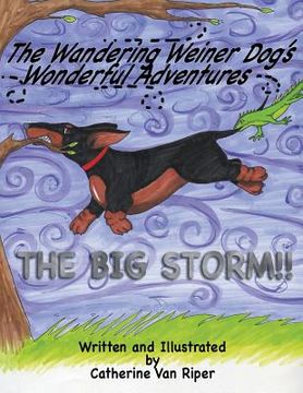 portada The Wandering Weiner Dog's Wonderful Adventures: The Big Storm!! (en Inglés)