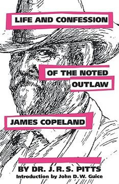 portada life and confession of the noted outlaw james copeland