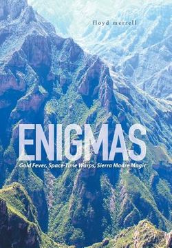 portada Enigmas: Gold Fever, Space-Time Warps, Sierra Madre Magic (in English)
