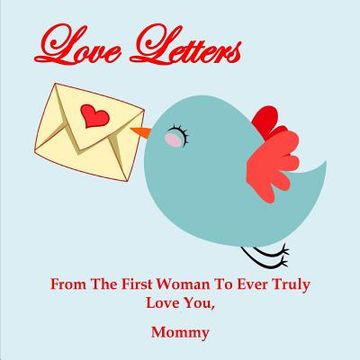 portada Love Letters: From The First Woman To Ever Truly Love You (in English)