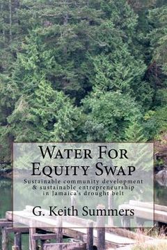portada Water For Equity Swap: Sustainable community development & sustainable entrepreneurship in Jamaica's drought belt (in English)
