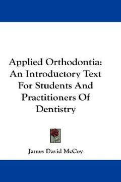 portada applied orthodontia: an introductory text for students and practitioners of dentistry (en Inglés)