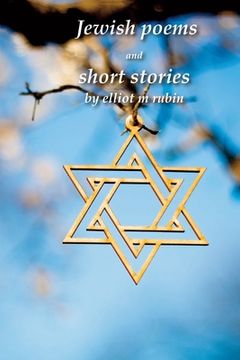 portada Jewish poems and short stories by Elliot M. Rubin (en Inglés)