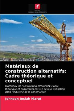 portada Matériaux de construction alternatifs: Cadre théorique et conceptuel (en Francés)
