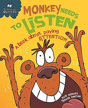 portada Monkey Needs to Listen - A book about paying attention (Behaviour Matters)