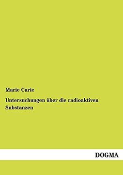 portada Untersuchungen Ueber die Radioaktiven Substanzen (en Alemán)