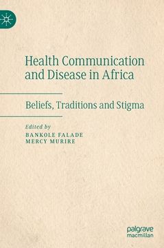 portada Health Communication and Disease in Africa: Beliefs, Traditions and Stigma (en Inglés)