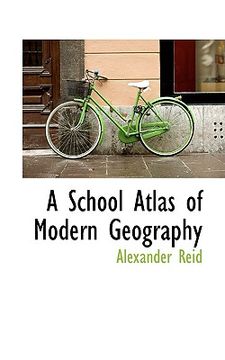 portada a school atlas of modern geography (en Inglés)