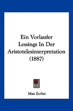 portada Ein Vorlaufer Lessings In Der Aristotelesinterpretation (1887) (in German)