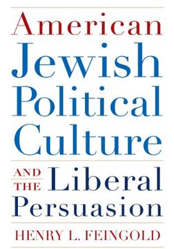 portada American Jewish Political Culture and the Liberal Persuasion (Modern Jewish History) (en Inglés)